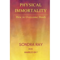 Physical Immortality: How to Overcome Death