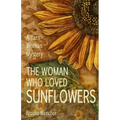 The Woman Who Loved Sunflowers: A Yarn Woman Mystery