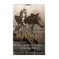 Seabiscuit: The Life of the Most Famous Horse in American History