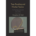 Tape Reading and Market Tactics: The Three Steps to Successful Stock Trading