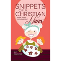 Snippets of a Christian Nana: Humor, Hope and Encouragement