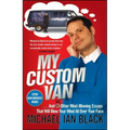 My Custom Van: And 52 Other Mind-Blowing Essays That Will Blow Your Mind All Over Your Face