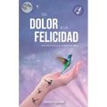del Dolor a la Felicidad: Una historia que te atrapará el alma
