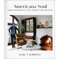 Americana Soul: Homes Designed with Love, Comfort, and Intention