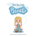 And She Said Breathe