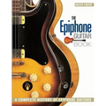 The Epiphone Guitar Book: A Complete History of Epiphone Guitars