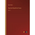 Royal and Republican France: Vol. II