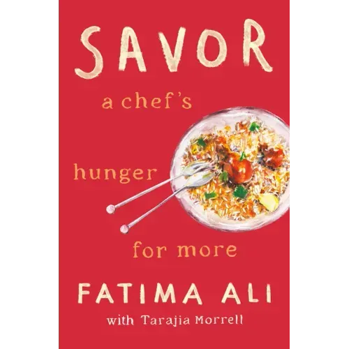 Savor: A Chef's Hunger for More