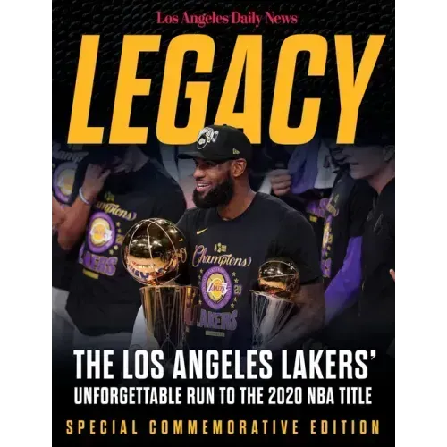 Legacy: The Los Angeles Lakers' Unforgettable Run to the 2020 NBA Title