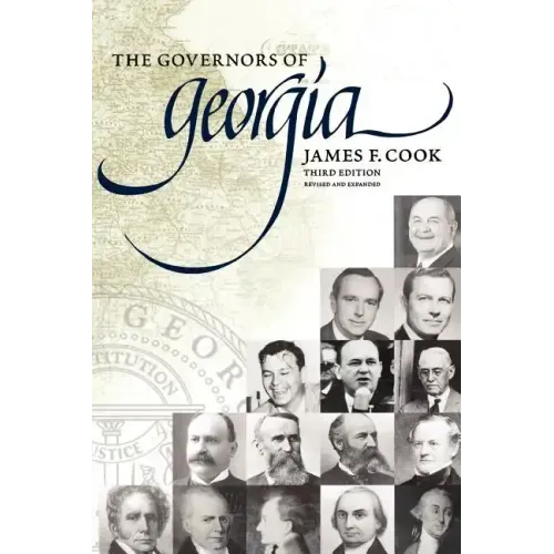 The Governors of Georgia: Third Edition 1754-2004