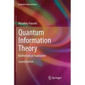 Quantum Information Theory: Mathematical Foundation