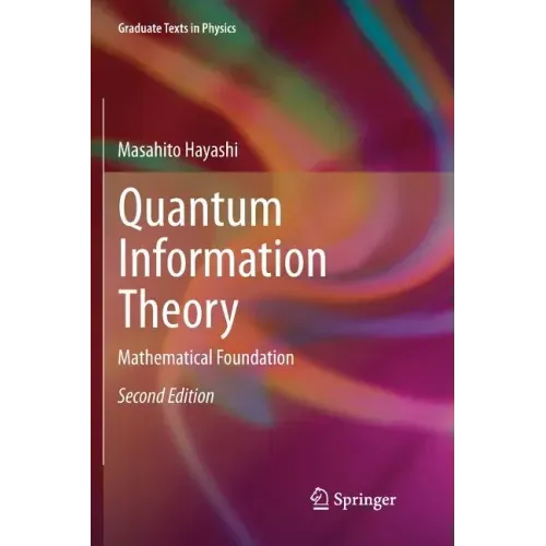 Quantum Information Theory: Mathematical Foundation