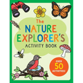 The Nature Explorer's Activity Book: Over 50 Activities!