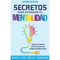 Secretos Para Dominar Tu Mentalidad: Toma el Control de Tu Carrera en Redes de Mercadeo