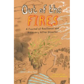 Out of the Fires: A Journal of Resilience and Recovery After Disaster