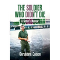 The Soldier Who Didn't Die: A Sister's Memoir