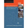 Energy Performance of Residential Buildings: A Practical Guide for Energy Rating and Efficiency