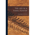 The Life of a Fossil Hunter