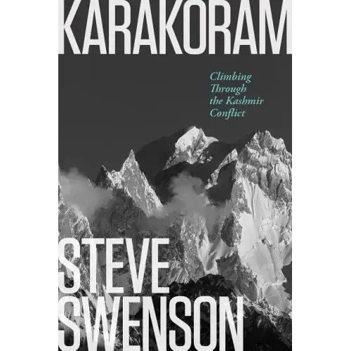 Karakoram: Climbing Through the Kashmir Conflict