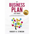 DIY Business Plan That Works: A Layman's Step By Step Guide to Creating Your Own Business Plan A to Z - A Simple & Easy to Follow Step By Step Guide t