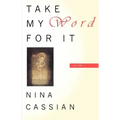 Take My Word for It: Poems