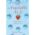 Available as Is: A Midlife Widow's Search for Love