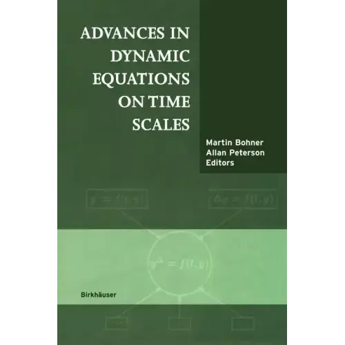Advances in Dynamic Equations on Time Scales