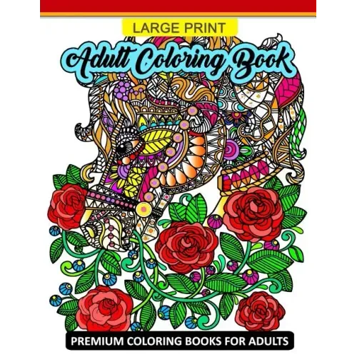 Large Print Adult Coloring Book: Premium Coloring Books for Adults (Animals and Flower Design for Senior)