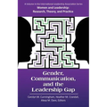 Gender, Communication, and the Leadership Gap