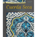 Cuerda Seca: The Definitive Guide to Cuerda Seca Tile