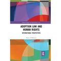 Adoption Law and Human Rights: International Perspectives