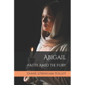 Abigail: Faith Amid the Fury