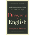 Dreyer's English: An Utterly Correct Guide to Clarity and Style