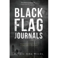 Black Flag Journals: One Soldier's Experience in America's Longest War