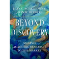 Beyond Discovery: Moving Academic Research to the Market