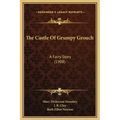 The Castle of Grumpy Grouch: A Fairy Story (1908)