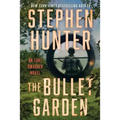 The Bullet Garden: An Earl Swagger Novel