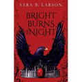 Bright Burns the Night