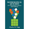 Mathematical Quickies: 270 Stimulating Problems with Solutions
