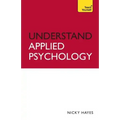 Understand Applied Psychology: Teach Yourself