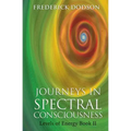 Journeys in Spectral Consciousness: Levels of Energy Book II