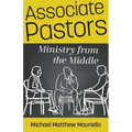 Associate Pastors: Ministry from the Middle
