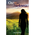 Out of the Darkness: A Novel of Suspense