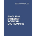 English Swedish Topical Dictionary