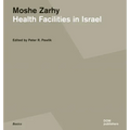 Moshe Zarhy, Health Facilities in Israel