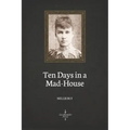 Ten Days in a Mad-House (Illustrated)