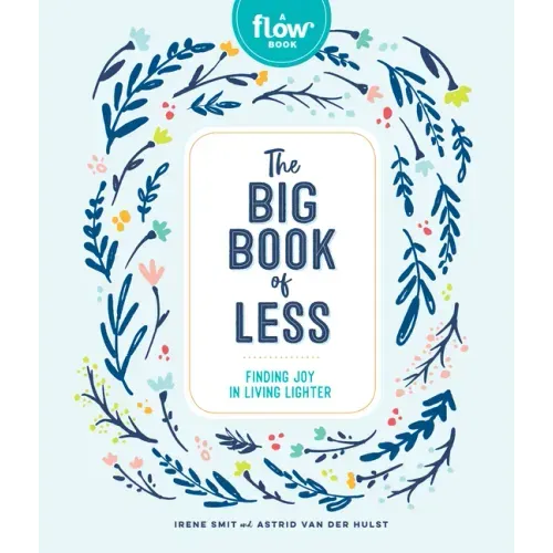 The Big Book of Less: Finding Joy in Living Lighter