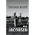 The Rude Awakening of Theodor Moody