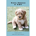 Your Doodle & You: A Guide to Breed Info, Basic Care & Training