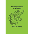 The Light Shines in Darkness
